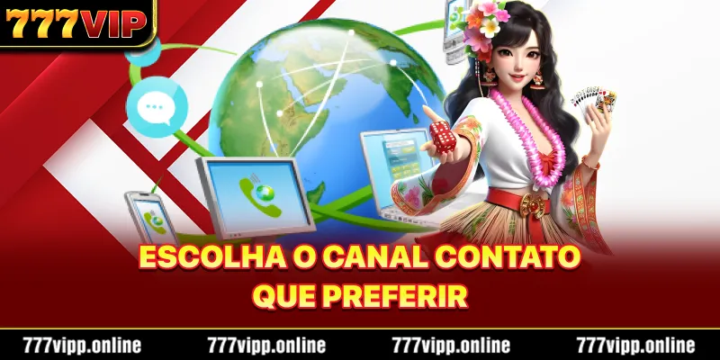 Escolha o canal contato que preferir