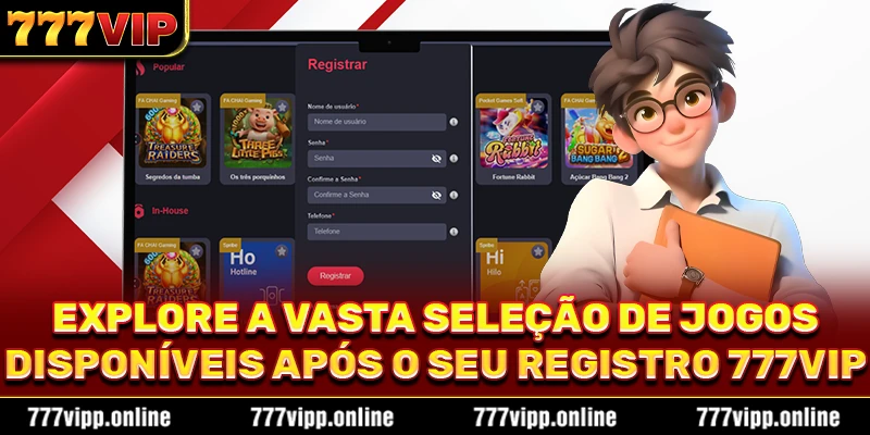Explore a vasta seleção de jogos disponíveis após o seu Registro 777vip