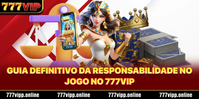 Jogo Responsável 777vip – Como manter diversão sem perder o controle