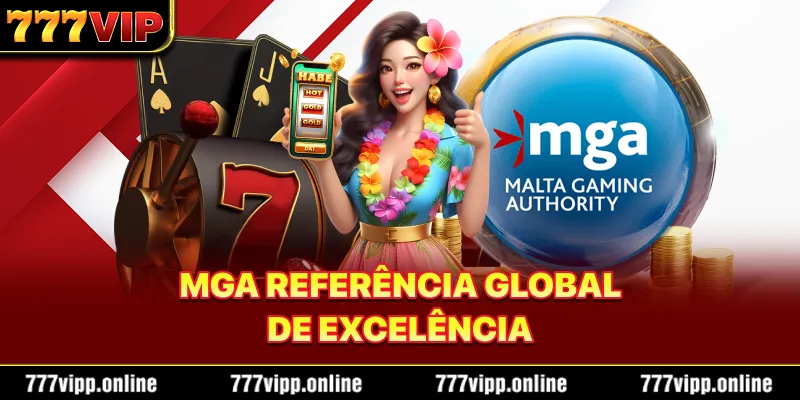 MGA - referência global de excelência