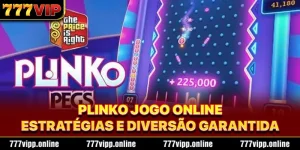 Plinko Jogo Online - Estratégias e Diversão Garantida