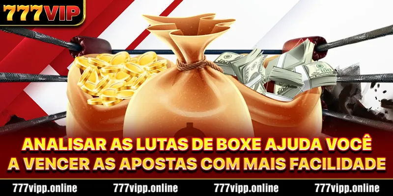 Analisar as lutas de boxe ajuda você a vencer as apostas com mais facilidade